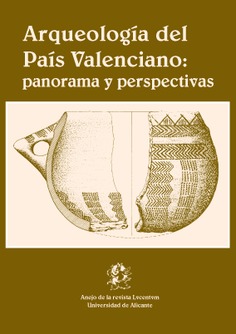 Arqueología del País Valenciano: panorama y perspectivas
