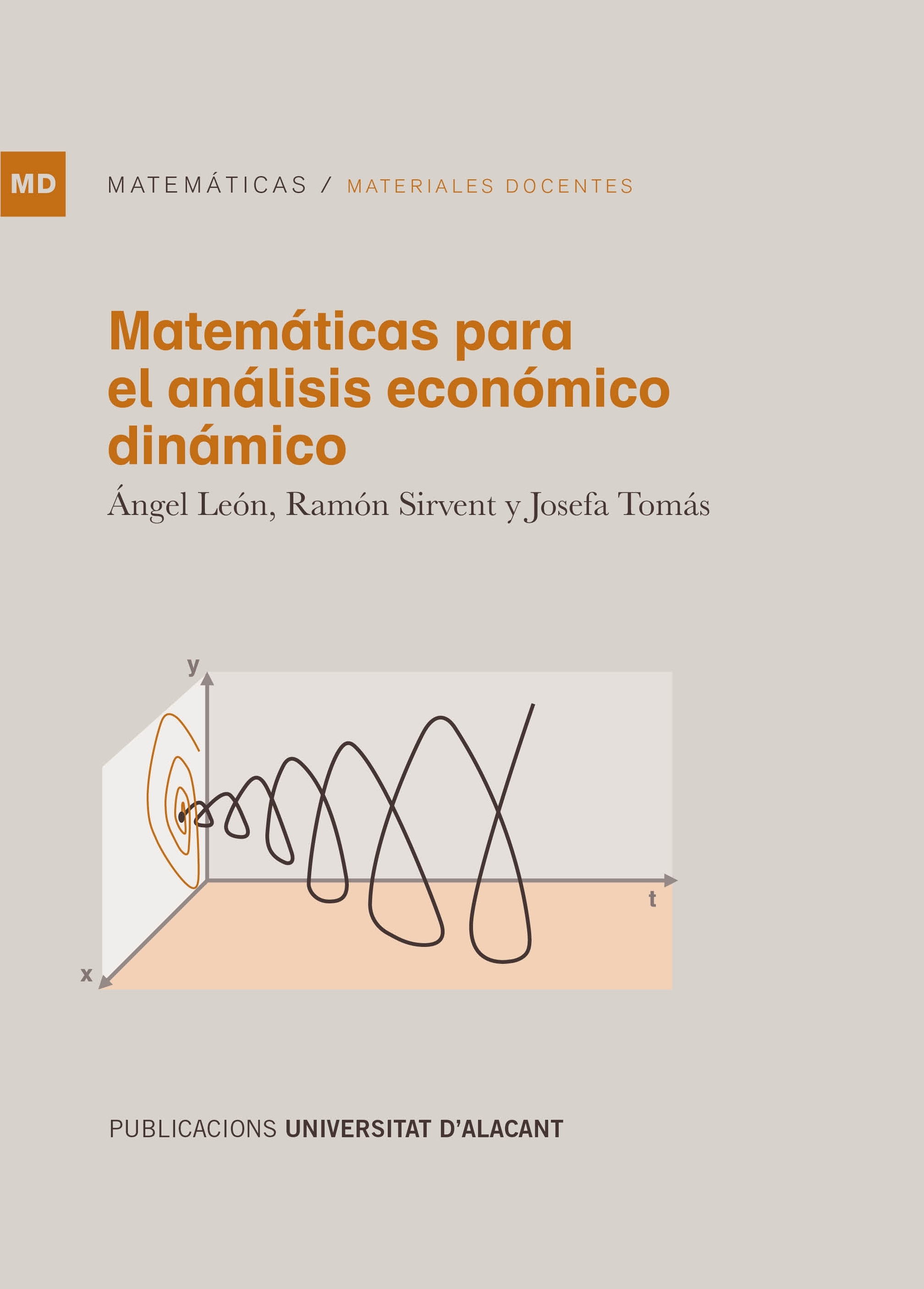 Matemáticas para el análisis económico dinámico - Universidad de Alicante.  Servicio de Publicaciones