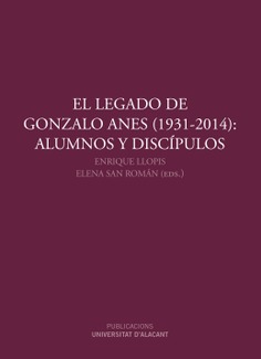 Legado de Gonzalo Anes (1931-2014): Alumnos y discípulos