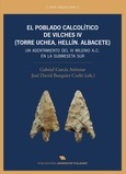 El poblado calcolítico del Vilches IV (Torre Uchea, Hellín. Albacete)