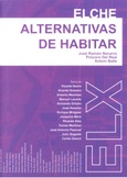 Portada de: Elche. Alternativas de habitar