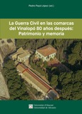 La Guerra Civil en las comarcas del Vinalopó 80 años después: Patrimonio y memoria