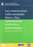 Portada de: Las construcciones verbo-nominales libres y fijas