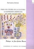 Para una teoría de la cultura : "La expresión americana" de José Lezama Lima