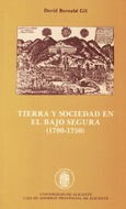 Tierra y sociedad en el bajo Segura (1700-1750)