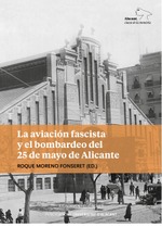 La aviación fascista y el bombardeo del 25 de mayo de Alicante