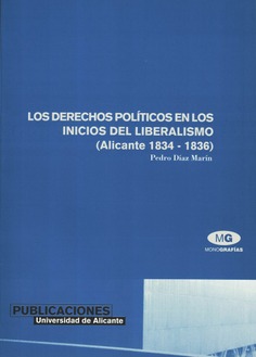 Los derechos políticos en los inicios del Liberalismo (Alicante 1834-1836)