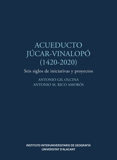 Acueducto Júcar-Vinalopó (1420-2020)