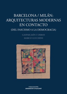 Barcelona/Milán: Arquitecturas modernas en contacto