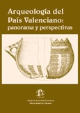 Arqueología del País Valenciano: panorama y perspectivas