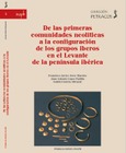 De las primeras comunidades neolíticas a la configuración de los grupos iberos en el Levante de la península ibérica
