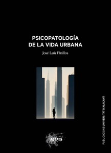 Psicopatología de la vida urbana