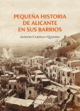 Portada de: Pequeña historia de Alicante en sus barrios