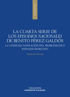 La cuarta serie de los Episodios nacionales de Benito Pérez Galdós