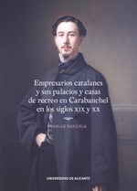 Empresarios catalanes y sus palacios y casas de recreo en Carabanchel en los siglos XIX y XX