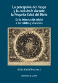 La percepción del riesgo y la catástrofe durante la Pequeña Edad del Hielo
