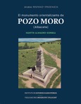Portada de: El monumento orientalizante de Pozo Moro (Albacete)