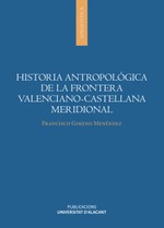 Historia antropológica de la frontera valenciano-castellana meridional