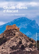 Un llibre de la UA aborda la dinàmica històrica de les comarques alacantines a través dels seus castells