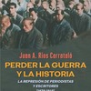 La Universidad de Alicante presenta el libro Perder la guerra y la historia, de Juan Antonio Ríos Carratalá, sobre la represión de escritores y periodistas entre 1936 y 1945