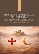 La UA presenta aquest dimarts el llibre ‘Historia y clasificación de las fiestas de moros y cristianos’, de José Fernando Domene Verdú