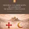 La UA presenta este martes el libro “Historia y clasificación de las fiestas de moros y cristianos”, de José Fernando Domene Verdú