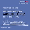 Presentación del libro “Obras y proyectos de Miguel López”