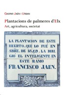 Gaspar Jaén i la seua visió crítica sobre les palmeres a Elx: "Plantacions de palmeres d'Elx"