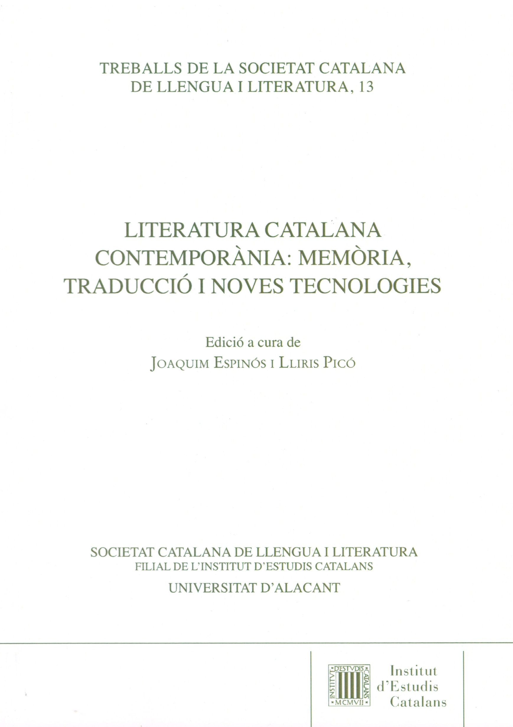 Literatura catalana contemporÃ nia: memÃ²ries, traducciÃ³ i noves tecnologies