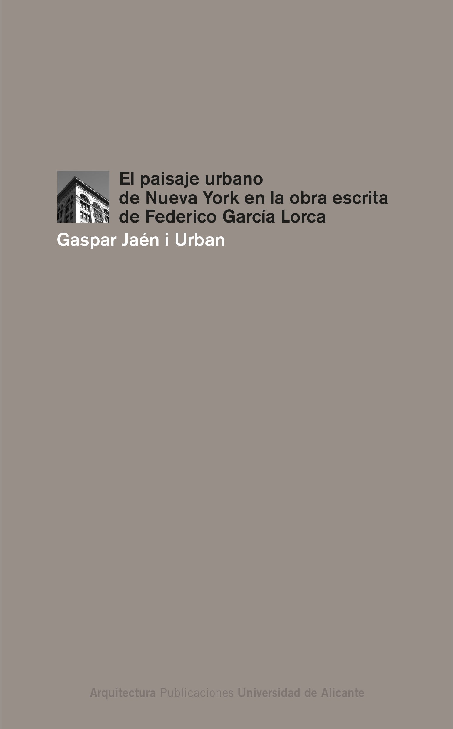El paisaje urbano de Nueva York en la obra escrita de Federico GarcÃ­a Lorca